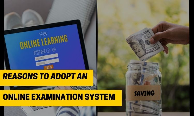 Reasons to Adopt Online Examination System