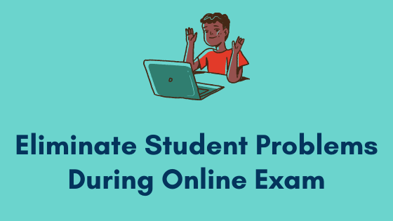Featured Image Ways to eliminate student problems during online exam