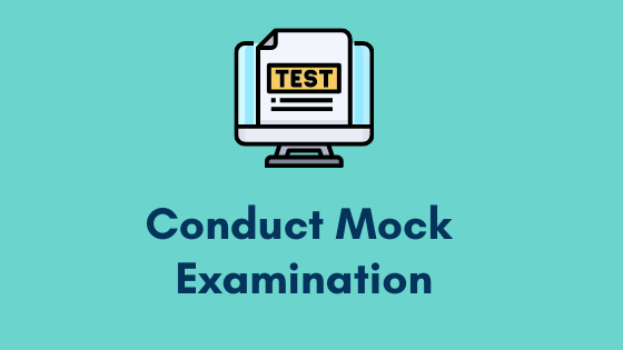 Conduct the practice test/ Mock test