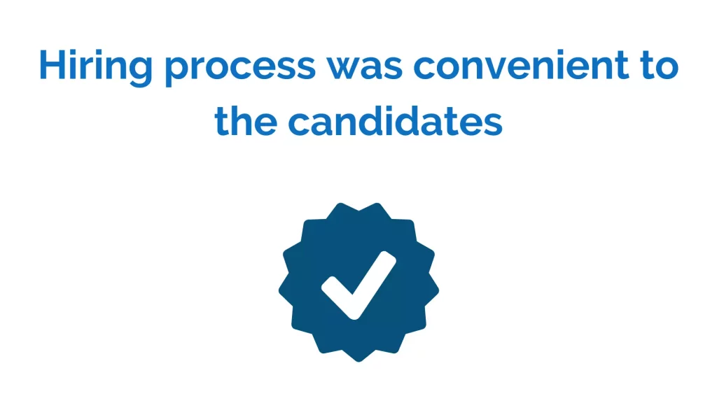 Convenient hiring process for candidates