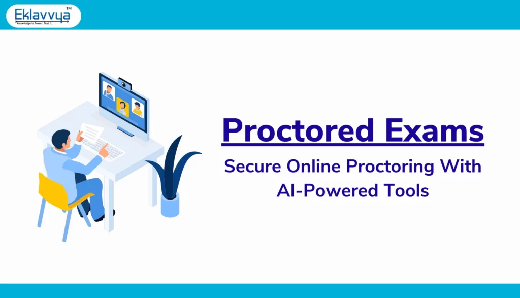 Proctored Exams