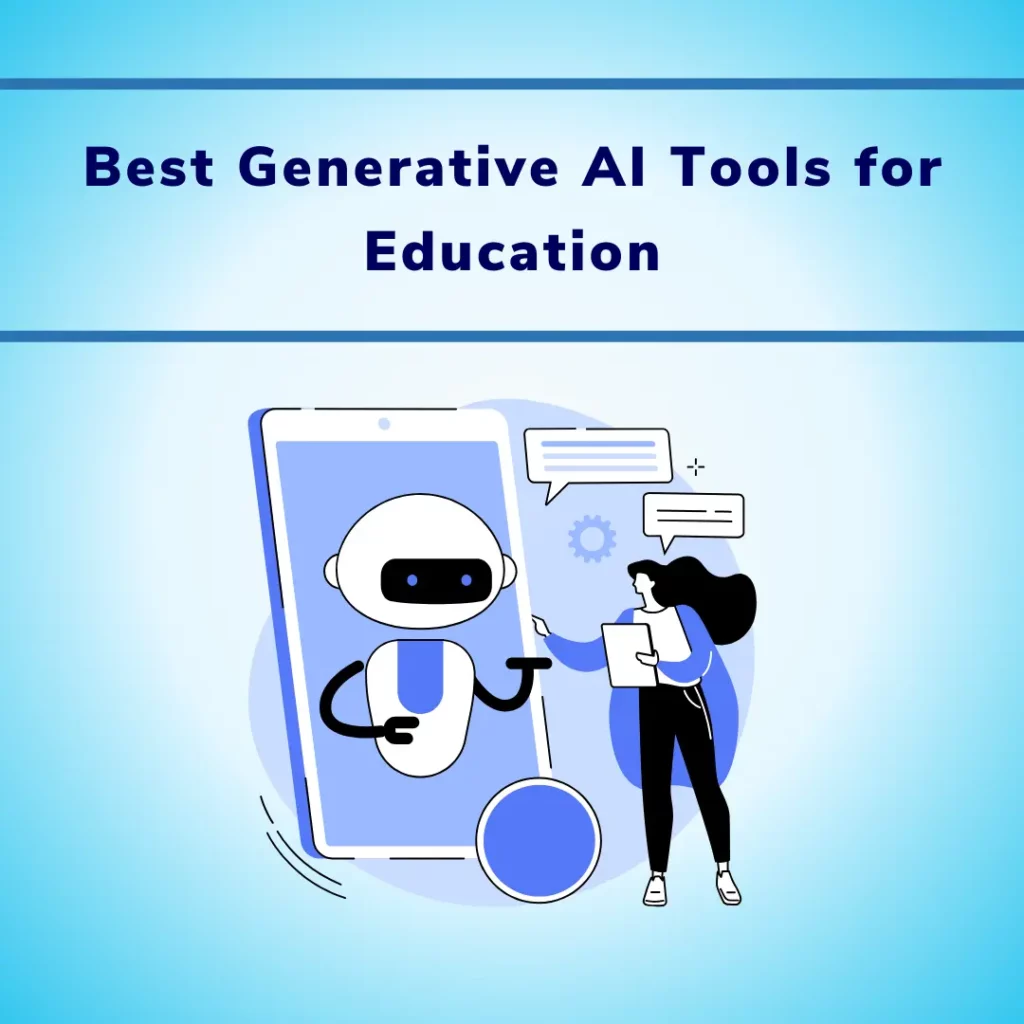 Best Generative AI Tools for Education