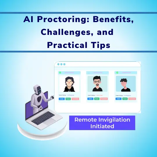 AI Proctoring Benefits, Challenges, and Practical Tips