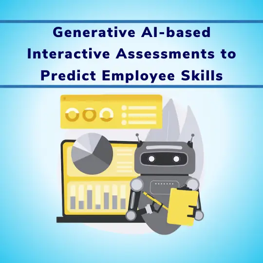 Generative AI-based Interactive Assessments to Predict Employee Skills