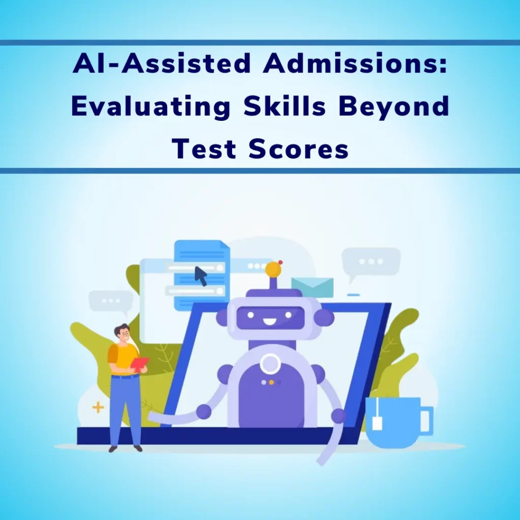 AI-Assisted Admissions Evaluating Skills Beyond Test Scores