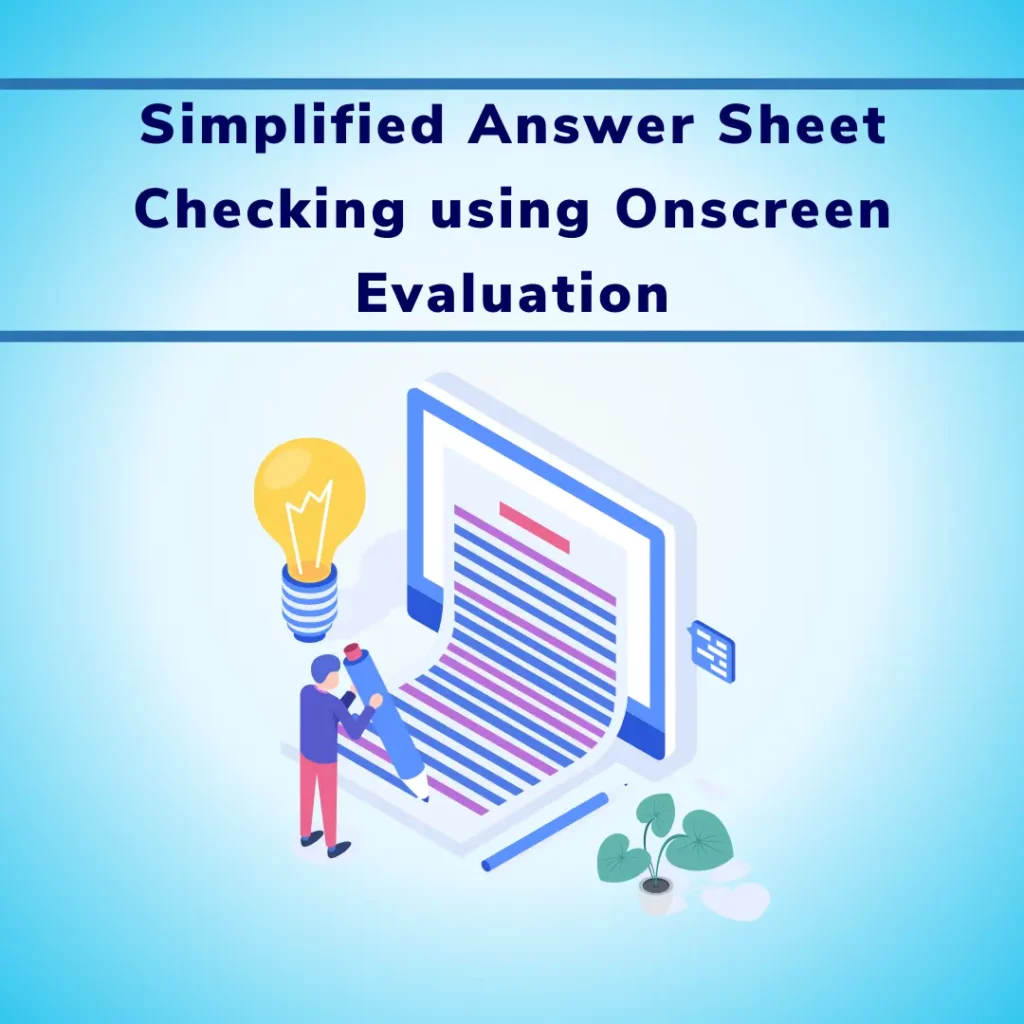 Simplified Answer Sheet Checking using Onscreen Evaluation