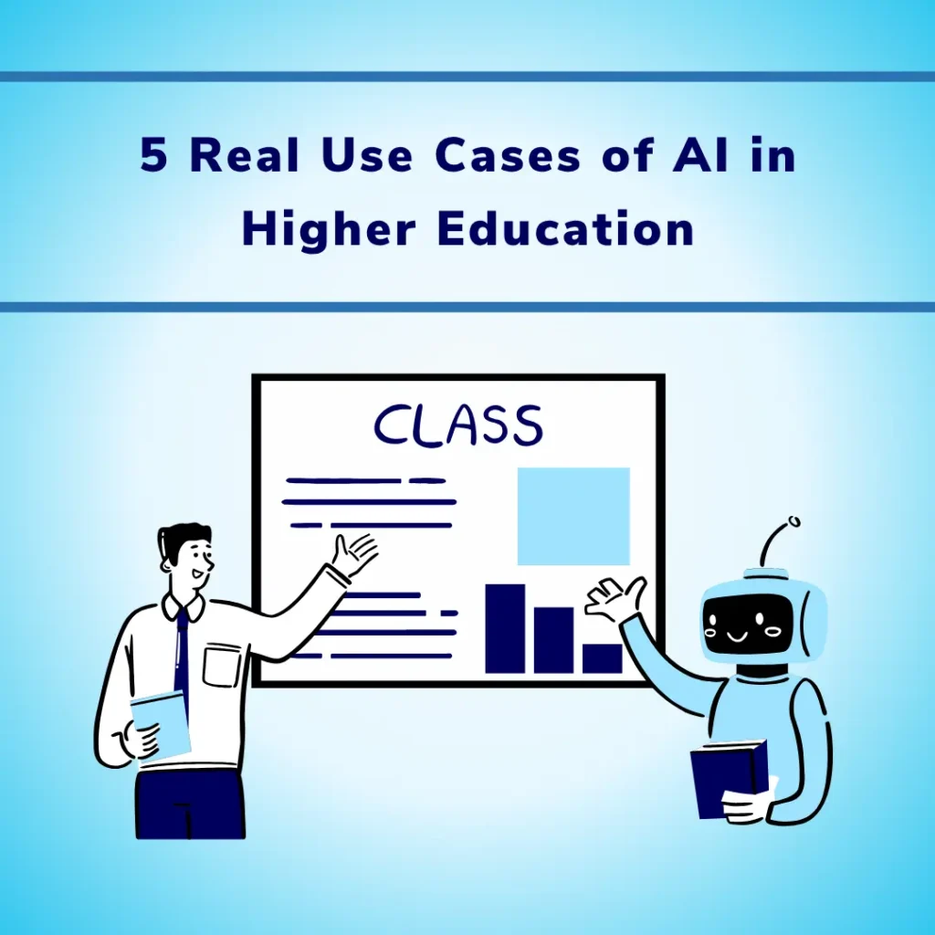 5 Use Cases of AI in Higher Education